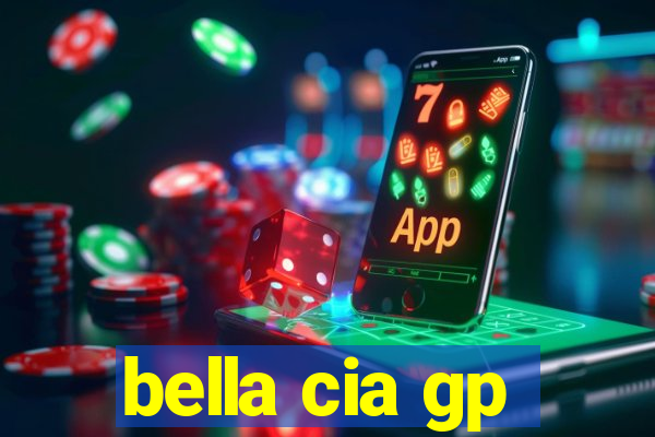 bella cia gp